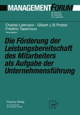 Lattmann / Probst / Tapernoux | Förderung der Leistungsbereitschaft des Mitarbeiters als Auf | Buch | 978-3-642-52086-0 | sack.de