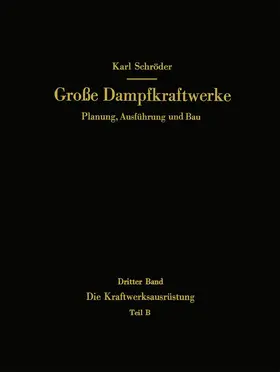 Schröder |  Die Kraftwerksausrüstung | Buch |  Sack Fachmedien