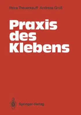 Theuerkauff / Groß |  Praxis des Klebens | eBook | Sack Fachmedien
