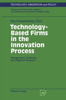 Koschatzky |  Technology-Based Firms in the Innovation Process | eBook | Sack Fachmedien