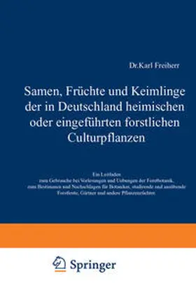 Tubeuf |  Samen, Früchte und Keimlinge der in Deutschland heimischen oder eingeführten forstlichen Culturpflanzen | eBook | Sack Fachmedien