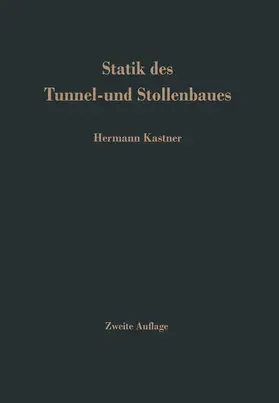 Kastner | Statik des Tunnel- und Stollenbaues | Buch | 978-3-642-52161-4 | www.sack.de