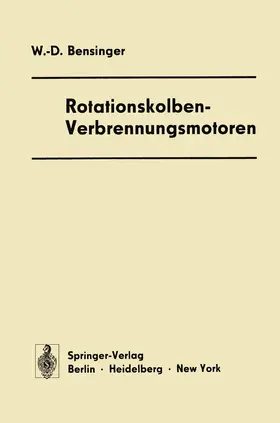 Bensinger |  Rotationskolben - Verbrennungsmotoren | Buch |  Sack Fachmedien