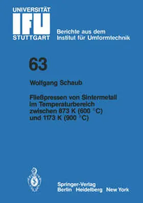 Schaub |  Fließpressen von Sintermetall im Temperaturbereich zwischen 873 K (600 °C) und 1173 K (900 °C) | eBook | Sack Fachmedien