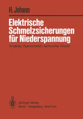Johann |  Elektrische Schmelzsicherungen für Niederspannung | eBook | Sack Fachmedien