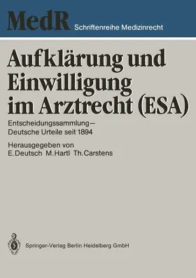 Deutsch / Hartl / Carstens |  Aufklärung und Einwilligung im Arztrecht (ESA) | Buch |  Sack Fachmedien