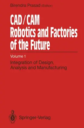 Prasad |  CAD/CAM Robotics and Factories of the Future | Buch |  Sack Fachmedien
