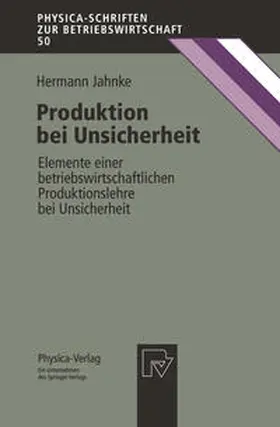 Jahnke |  Produktion bei Unsicherheit | eBook | Sack Fachmedien