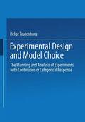 Toutenburg |  Toutenburg, H: Experimental Design and Model Choice | Buch |  Sack Fachmedien