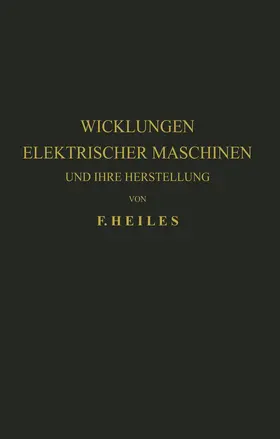 Heiles |  Wicklungen Elektrischer Maschinen und Ihre Herstellung | Buch |  Sack Fachmedien