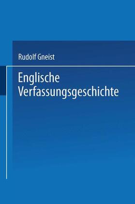 Gneist | Englische Verfassungsgeschichte | Buch | 978-3-642-52550-6 | sack.de