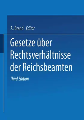 Brand |  Gesetze über die Rechtsverhältnisse der Reichsbeamten | Buch |  Sack Fachmedien