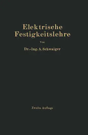 Schwaiger |  Elektrische Festigkeitslehre | eBook | Sack Fachmedien