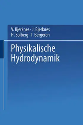 Bjerknes / Solberg / Bergeron |  Physikalische Hydrodynamik | eBook | Sack Fachmedien