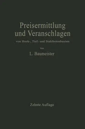 Baumeister |  Preisermittlung und Veranschlagen von Hoch-, Tief- und Stahlbetonbauten | eBook | Sack Fachmedien