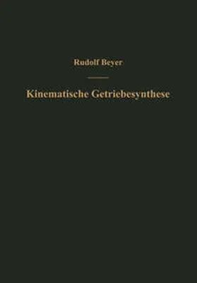 Beyer |  Kinematische Getriebesynthese | eBook | Sack Fachmedien