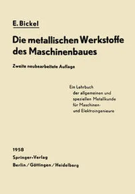 Bickel |  Die Metallischen Werkstoffe des Maschinenbaues | eBook | Sack Fachmedien