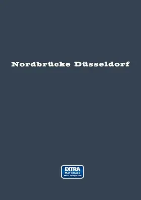 Nordbrücke Düsseldorf | Buch | 978-3-642-52671-8 | www.sack.de