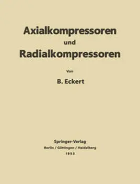Eckert |  Axialkompressoren und Radialkompressoren | eBook | Sack Fachmedien