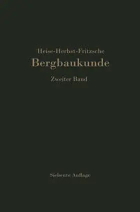 Fritzsche |  Lehrbuch der Bergbaukunde mit besonderer Berücksichtigung des Steinkohlenbergbaues | eBook | Sack Fachmedien
