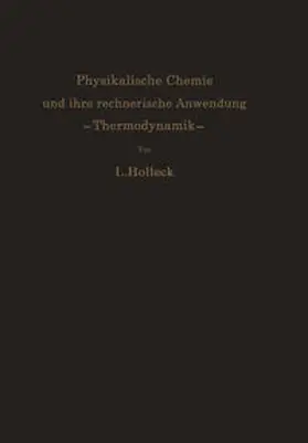 Holleck |  Physikalische Chemie und ihre rechnerische Anwendung. -Thermodynamik- | eBook | Sack Fachmedien