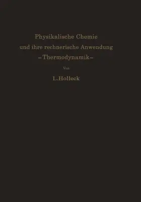 Holleck |  Physikalische Chemie und ihre rechnerische Anwendung. -Thermodynamik- | Buch |  Sack Fachmedien