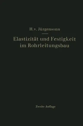 Jürgensonn |  Elastizität und Festigkeit im Rohrleitungsbau | Buch |  Sack Fachmedien
