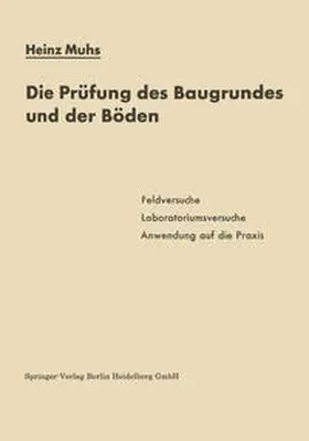 Muhs |  Die Prüfung des Baugrundes und der Böden | eBook | Sack Fachmedien