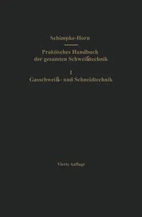 Schimpke / Horn |  Praktisches Handbuch der gesamten Schweißtechnik | eBook | Sack Fachmedien