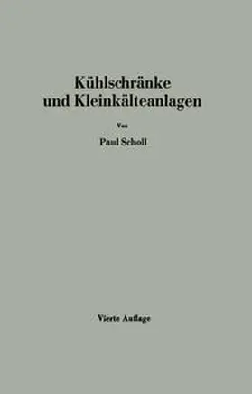 Scholl |  Kühlschränke und Kleinkälteanlagen | eBook | Sack Fachmedien
