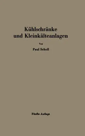 Scholl |  Kühlschränke und Kleinkälteanlagen | eBook | Sack Fachmedien
