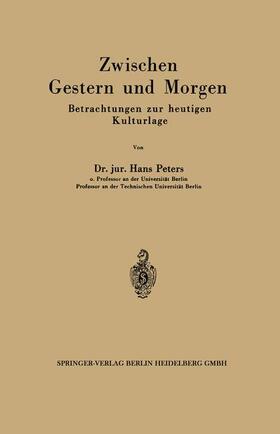 Peters | Zwischen Gestern und Morgen | Buch | 978-3-642-53116-3 | sack.de