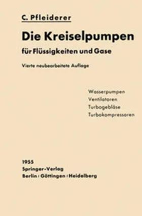 Pfleiderer |  Die Kreiselpumpen für Flüssigkeiten und Gase | eBook | Sack Fachmedien