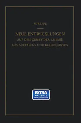 Reppe |  Neue Entwicklungen auf dem Gebiete der Chemie des Acetylens und Kohlenoxyds | eBook | Sack Fachmedien