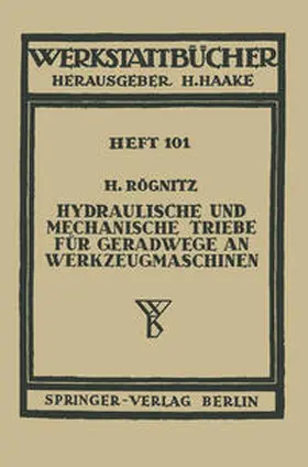 Rögnitz |  Hydraulische und mechanische Triebe für Geradwege an Werkzeugmaschinen | eBook | Sack Fachmedien