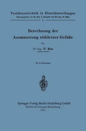 Matz | Berechnung der Ausmauerung stählerner Gefäße | Buch | 978-3-642-53247-4 | www.sack.de