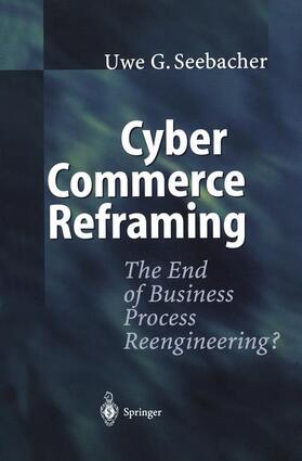 Seebacher | Cyber Commerce Reframing | Buch | 978-3-642-53428-7 | sack.de