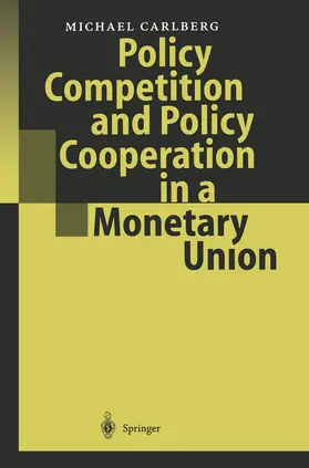 Carlberg |  Policy Competition and Policy Cooperation in a Monetary Union | Buch |  Sack Fachmedien