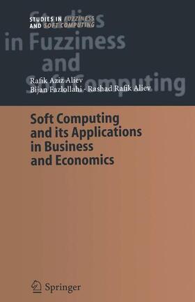 Aliev / Fazlollahi | Soft Computing and its Applications in Business and Economics | Buch | 978-3-642-53588-8 | sack.de