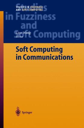 Wang |  Soft Computing in Communications | Buch |  Sack Fachmedien