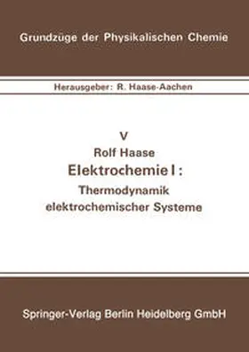 Haase |  Elektrochemie I: Thermodynamik elektrochemischer Systeme | eBook | Sack Fachmedien