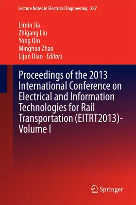 Jia / Liu / Qin |  Proceedings of the 2013 International Conference on Electrical and Information Technologies for Rail Transportation (EITRT2013)-Volume I | eBook | Sack Fachmedien
