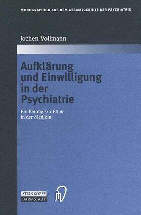 Vollmann |  Vollmann, J: Aufklärung und Einwilligung in der Psychiatrie | Buch |  Sack Fachmedien