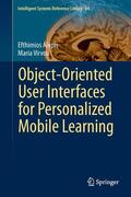 Virvou / Alepis |  Object-Oriented User Interfaces for Personalized Mobile Learning | Buch |  Sack Fachmedien