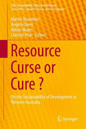 Brueckner / Pforr / Durey | Resource Curse or Cure ? | Buch | 978-3-642-53872-8 | sack.de