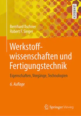 Ilschner / Singer |  Werkstoffwissenschaften und Fertigungstechnik | eBook | Sack Fachmedien