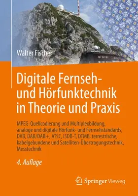 Fischer |  Digitale Fernseh- und Hörfunktechnik in Theorie und Praxis | Buch |  Sack Fachmedien