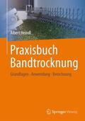 Heindl |  Praxisbuch Bandtrocknung | Buch |  Sack Fachmedien