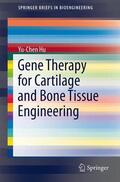 Hu |  Gene Therapy for Cartilage and Bone Tissue Engineering | Buch |  Sack Fachmedien