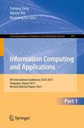 Yang / Liu / Ma |  Information Computing and Applications | Buch |  Sack Fachmedien
